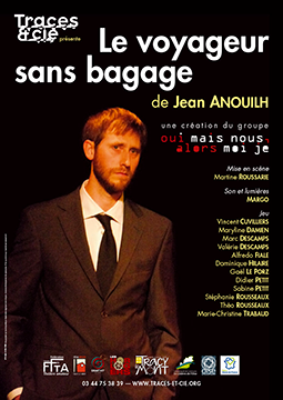 affiche de la pièce Le voyageur sans bagage de Jean Anouilh. Vendredi 3 mars 2017 à 20h à Berneuil-sur-Aisne.