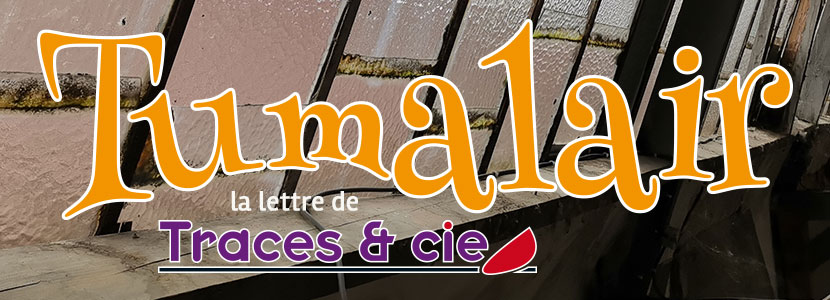 Entte Tumalair, la lettre de Traces et Cie